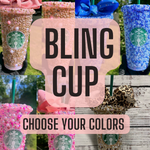 Custom Bling Cup - CHOOSE YOUR COLORS